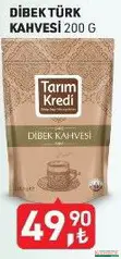 TARIM KREDİ DİBEK TÜRK KAHVESİ 200 G fiyat ve kampanya bilgisi